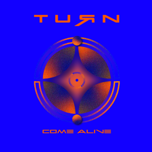 Turn : Come Alive